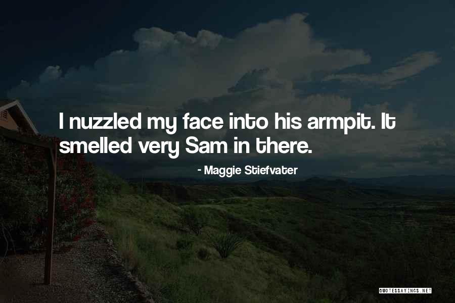 Armpit Quotes By Maggie Stiefvater Armpit Quotes By Maggie Stiefvater