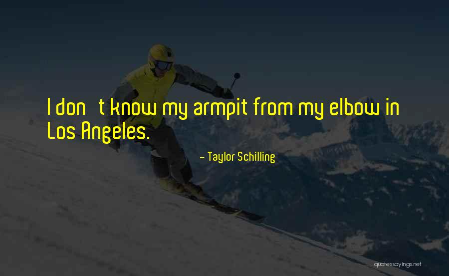 Armpit Quotes By Taylor Schilling Armpit Quotes By Taylor Schilling