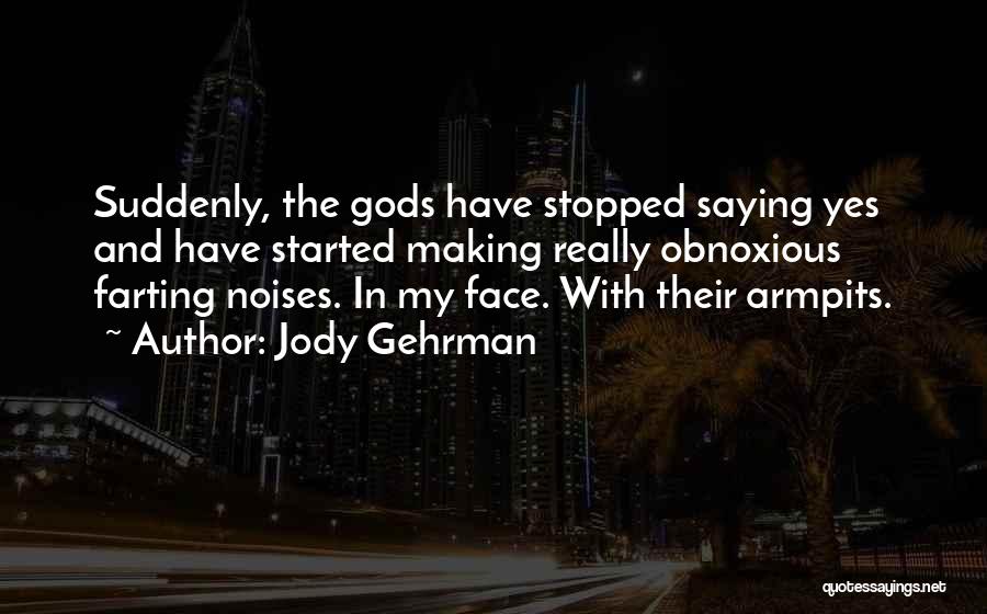 Armpits Quotes By Jody Gehrman