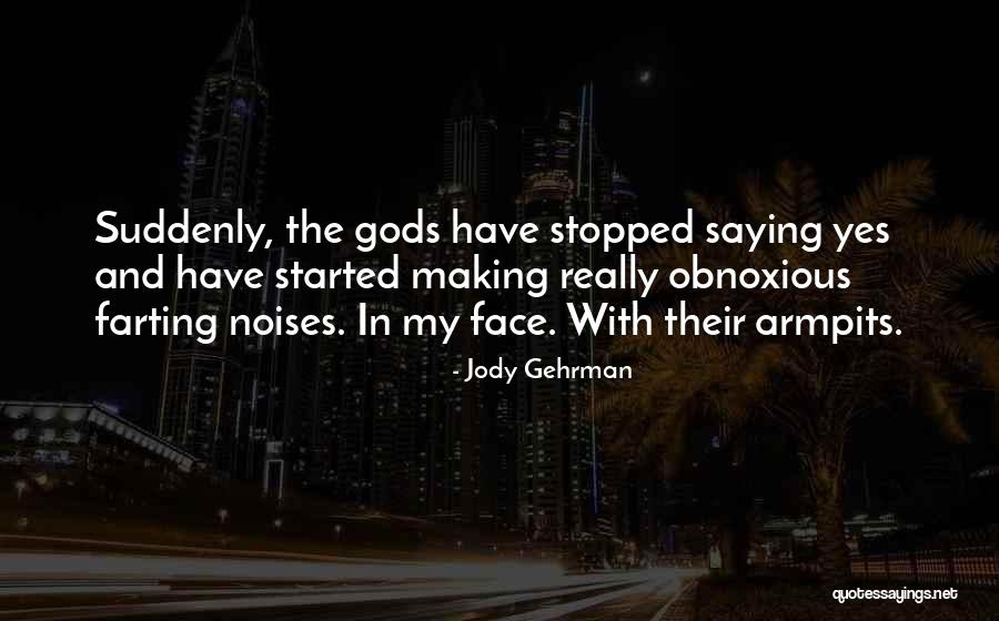 Armpits Quotes By Jody Gehrman Armpits Quotes By Jody Gehrman