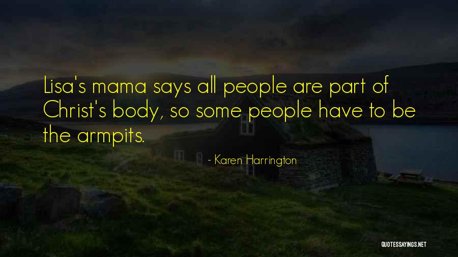 Armpits Quotes By Karen Harrington Armpits Quotes By Karen Harrington