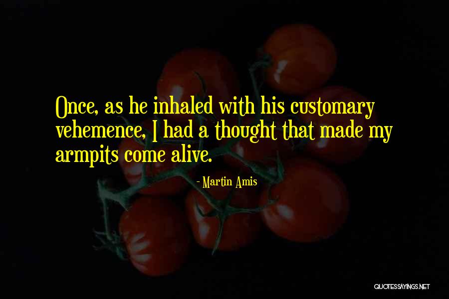 Armpits Quotes By Martin Amis Armpits Quotes By Martin Amis