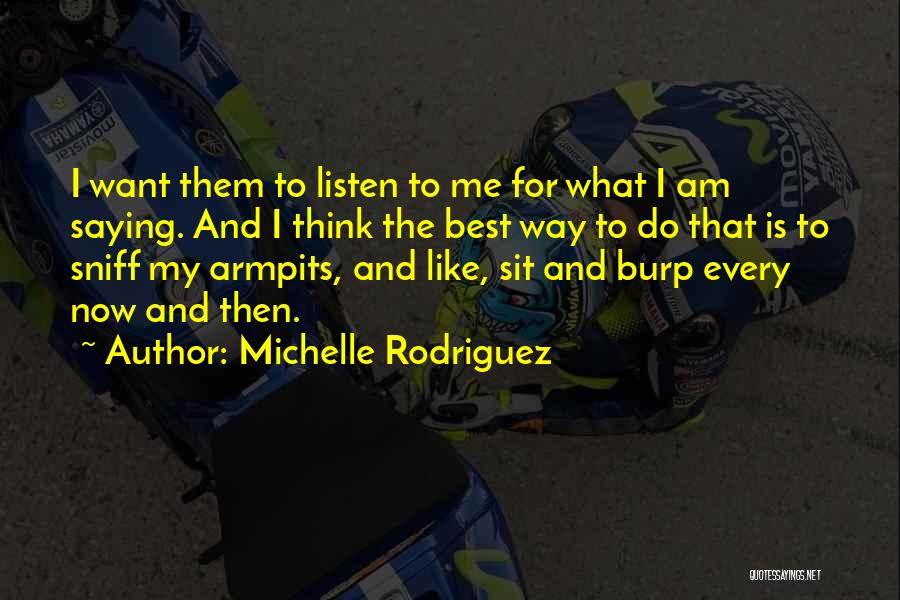 Armpits Quotes By Michelle Rodriguez