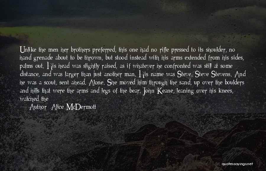 Arms And Man Quotes By Alice McDermott