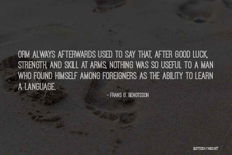 Arms And The Man Quotes By Frans G. Bengtsson Arms And The Man Quotes By Frans G. Bengtsson