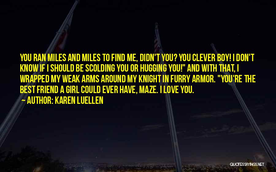Arms Around Me Quotes By Karen Luellen