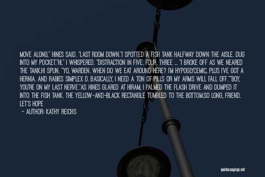 Arms Around Me Quotes By Kathy Reichs