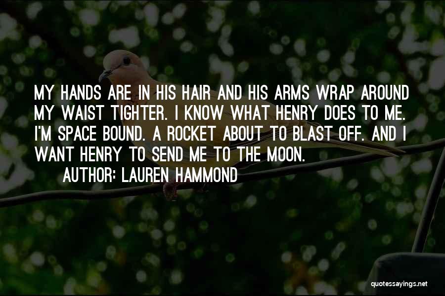 Arms Around Me Quotes By Lauren Hammond