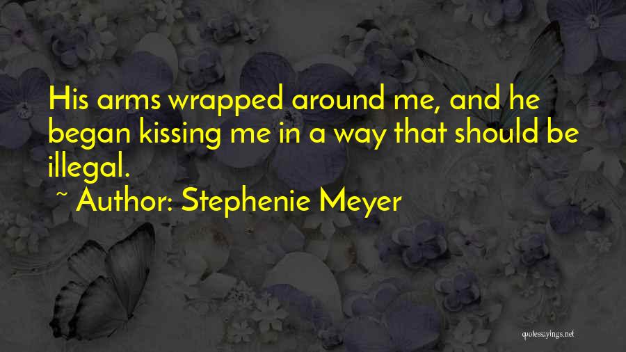 Arms Around Me Quotes By Stephenie Meyer