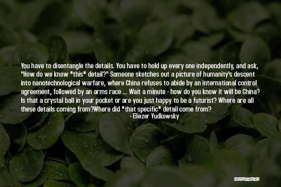 Arms Control Quotes By Eliezer Yudkowsky Arms Control Quotes By Eliezer Yudkowsky
