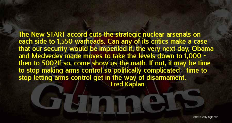 Arms Control Quotes By Fred Kaplan Arms Control Quotes By Fred Kaplan