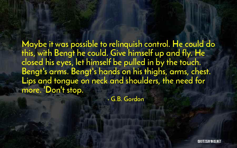 Arms Control Quotes By G.B. Gordon Arms Control Quotes By G.B. Gordon