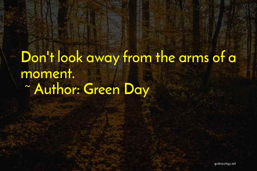 Arms Day Quotes By Green Day