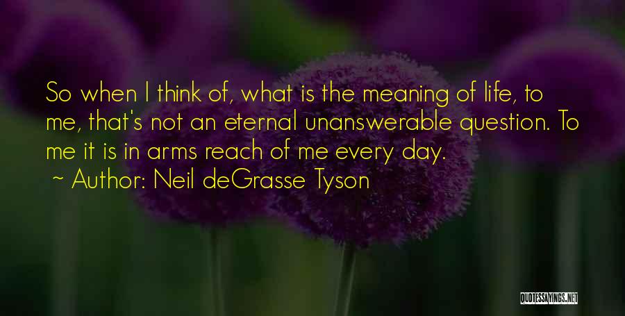 Arms Day Quotes By Neil DeGrasse Tyson