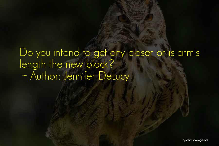 Arm's Length Quotes By Jennifer DeLucy