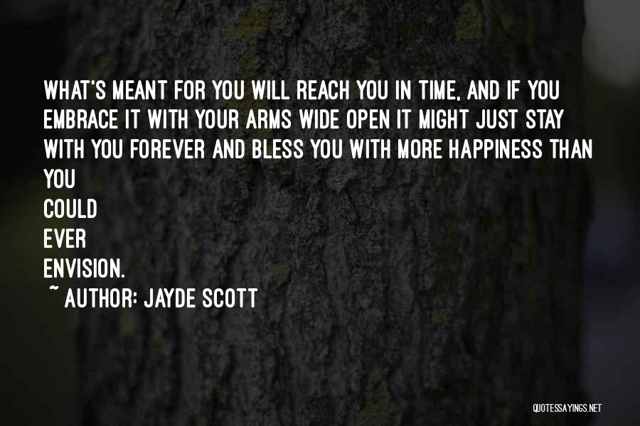 Arms Open Wide Quotes By Jayde Scott