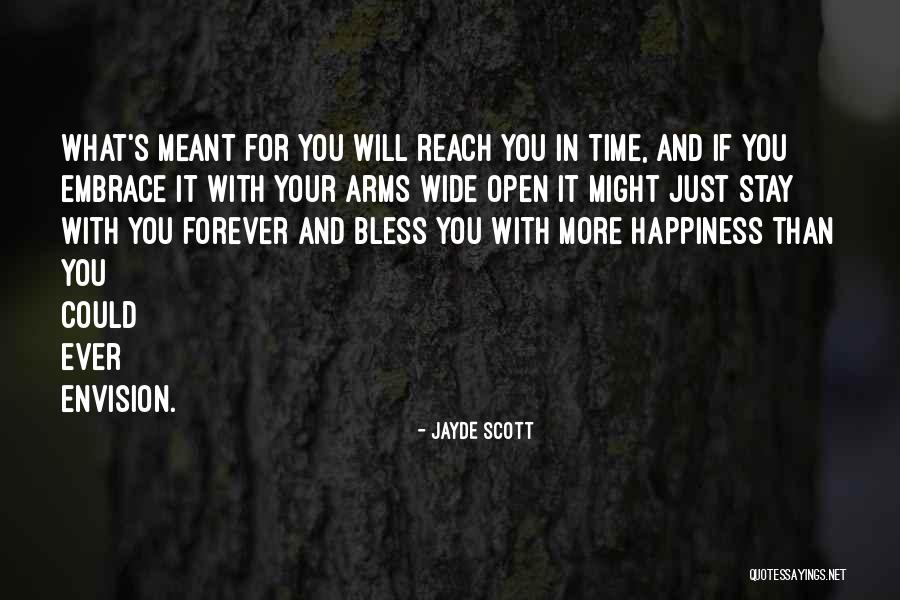 Arms Open Wide Quotes By Jayde Scott