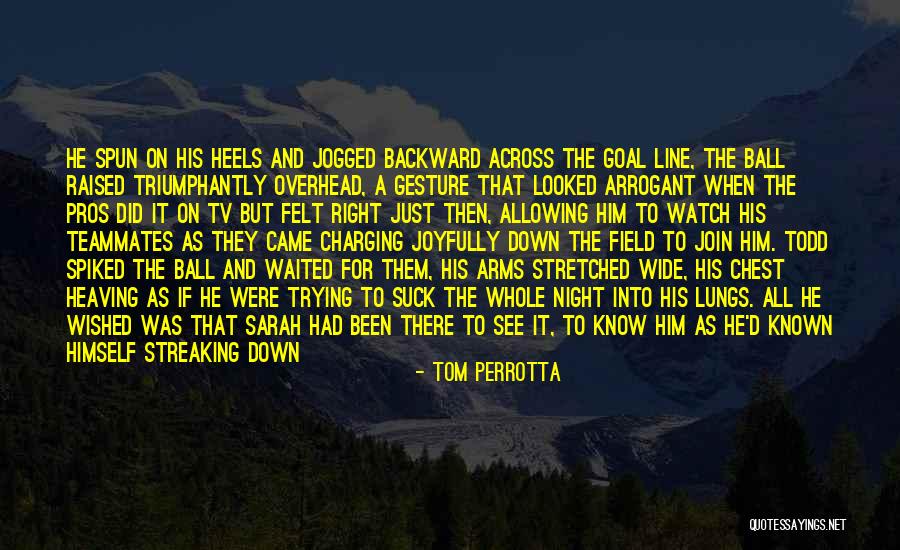 Arms Open Wide Quotes By Tom Perrotta