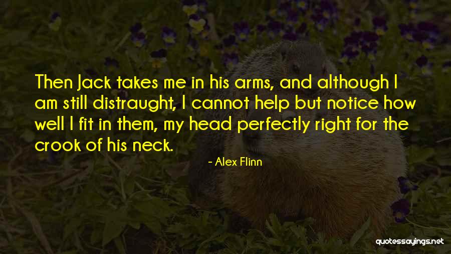 Arms Quotes By Alex Flinn