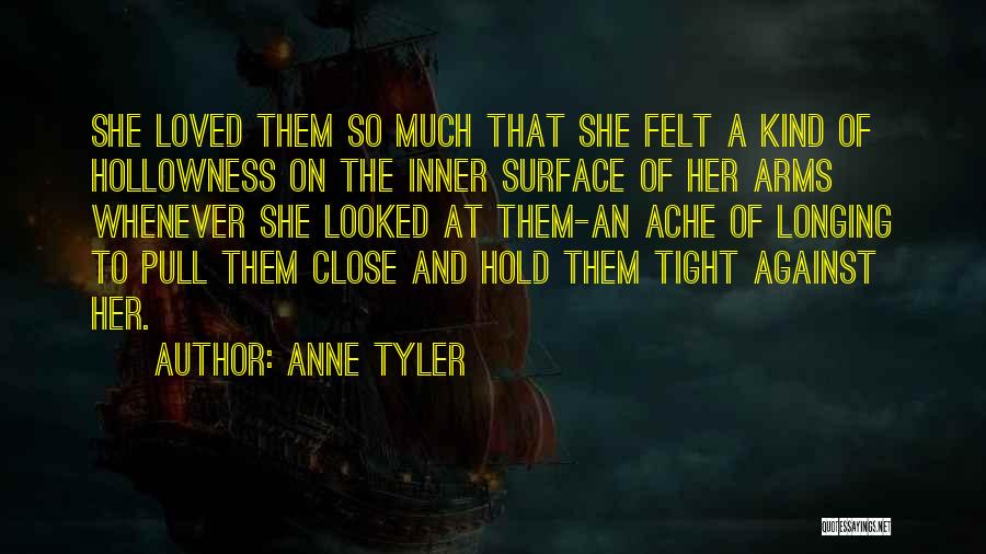 Arms Quotes By Anne Tyler