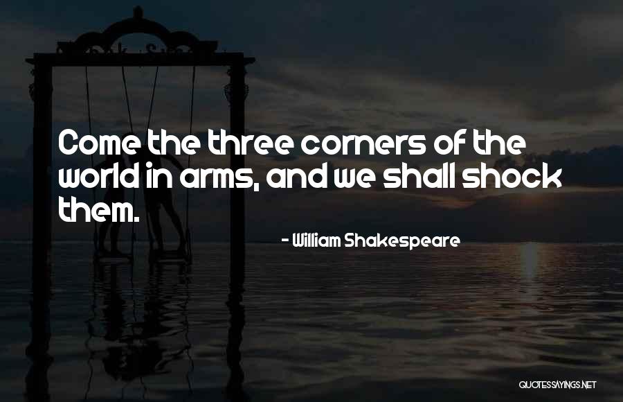 Arms Quotes By William Shakespeare