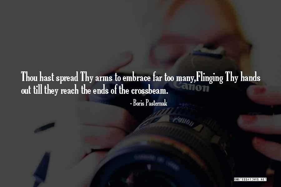 Arms Reach Quotes By Boris Pasternak Arms Reach Quotes By Boris Pasternak