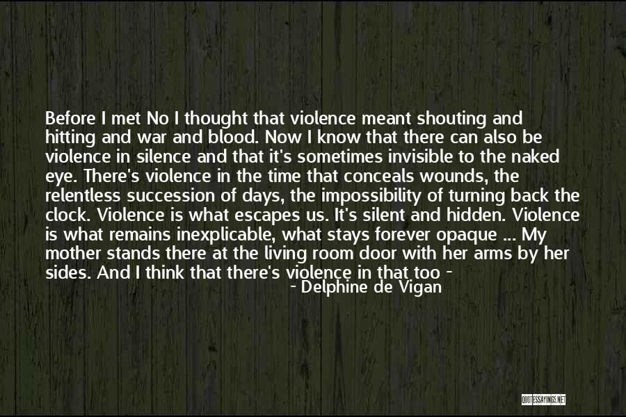 Arms Reach Quotes By Delphine De Vigan Arms Reach Quotes By Delphine De Vigan