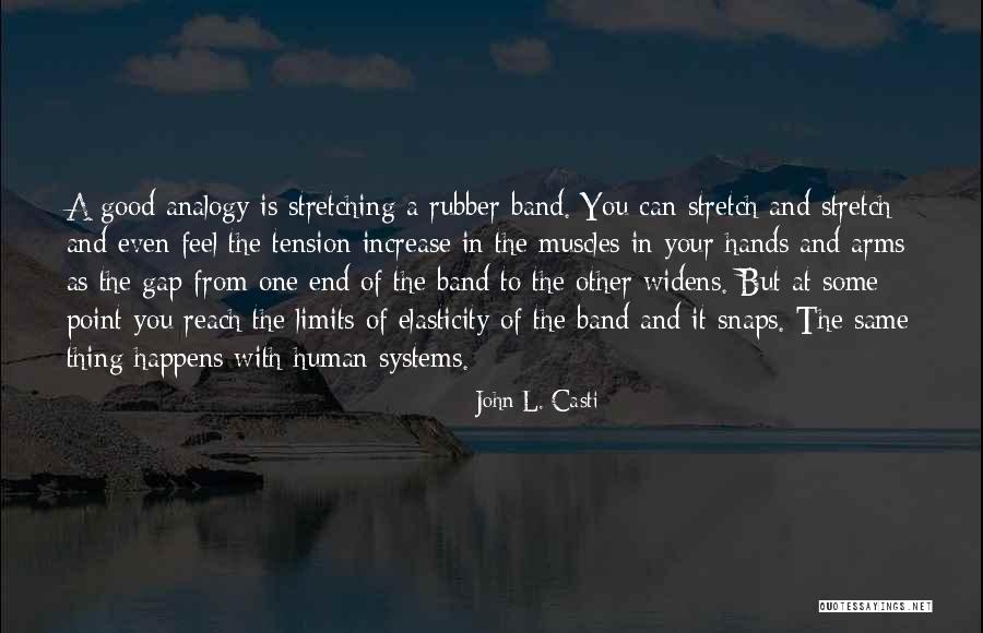 Arms Reach Quotes By John L. Casti Arms Reach Quotes By John L. Casti