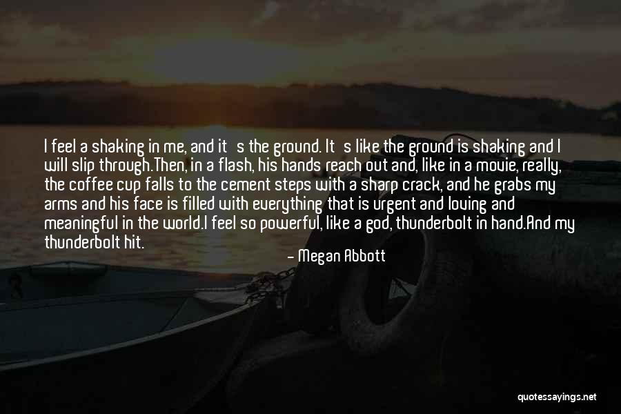 Arms Reach Quotes By Megan Abbott Arms Reach Quotes By Megan Abbott