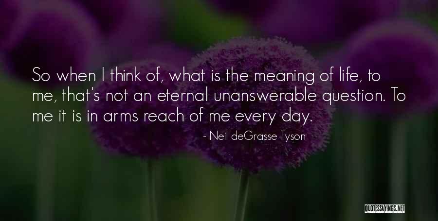 Arms Reach Quotes By Neil DeGrasse Tyson Arms Reach Quotes By Neil DeGrasse Tyson