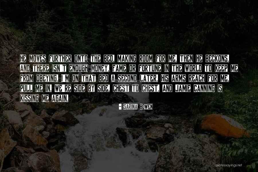 Arms Reach Quotes By Sarina Bowen Arms Reach Quotes By Sarina Bowen