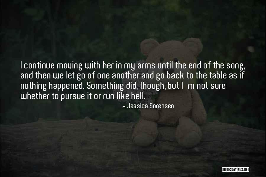 Arms The Song Quotes By Jessica Sorensen Arms The Song Quotes By Jessica Sorensen