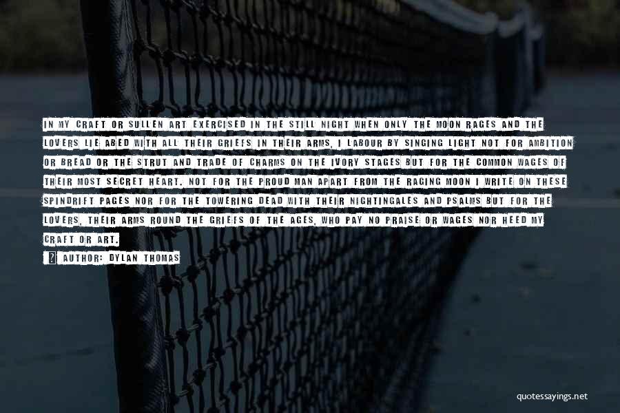 Arms Trade Quotes By Dylan Thomas Arms Trade Quotes By Dylan Thomas