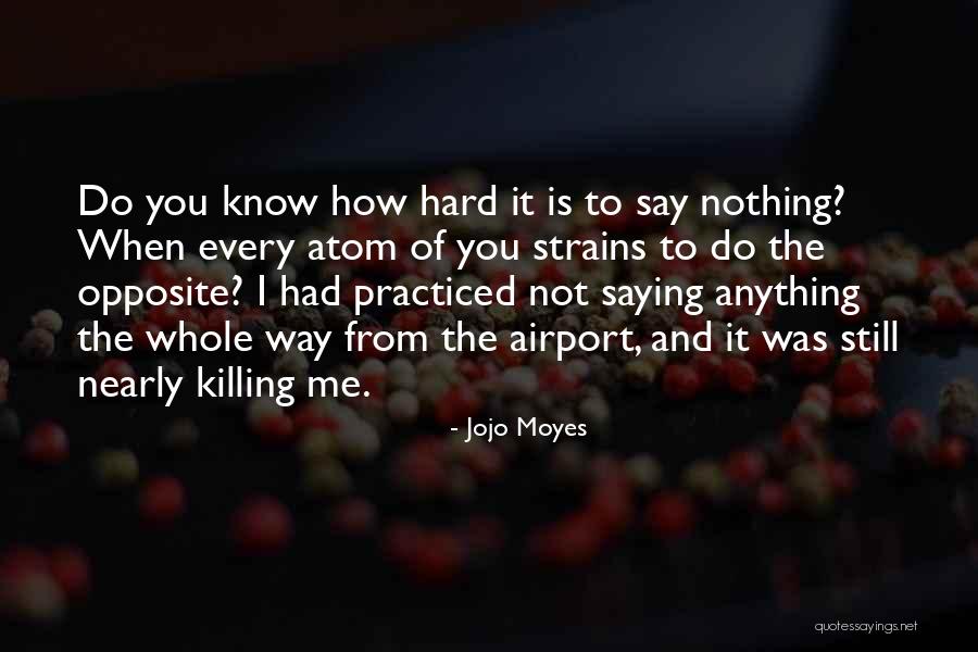 Armsnet Quotes By Jojo Moyes Armsnet Quotes By Jojo Moyes