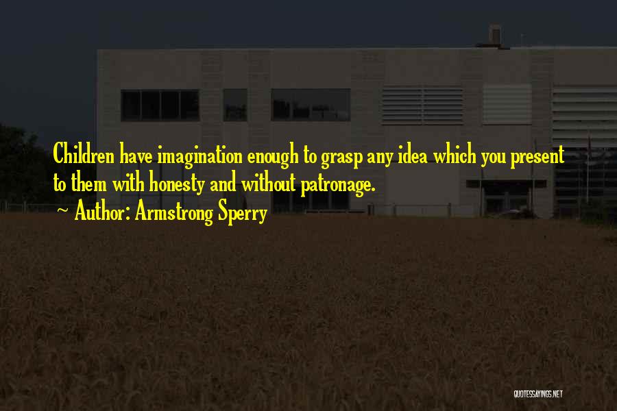 Armstrong Sperry Quotes 2043179