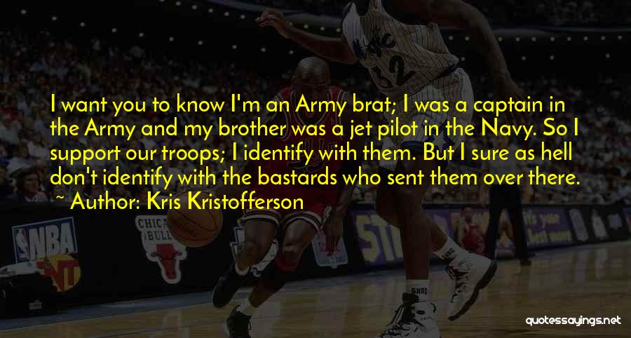 Army Brat Quotes By Kris Kristofferson