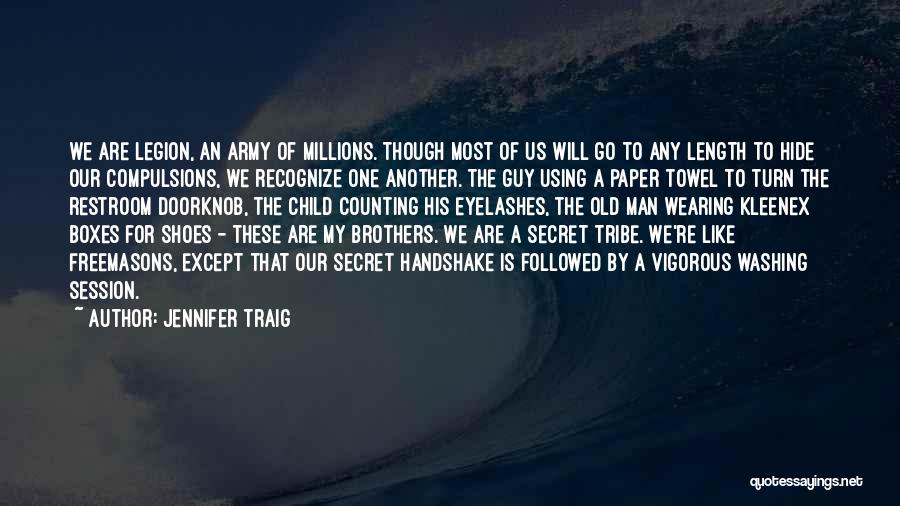 Army Brothers Quotes By Jennifer Traig