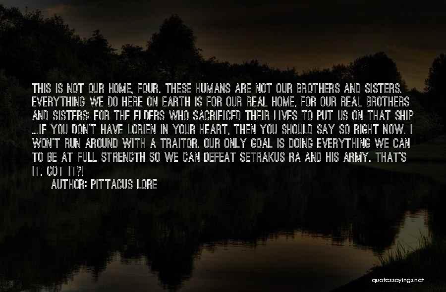 Army Brothers Quotes By Pittacus Lore