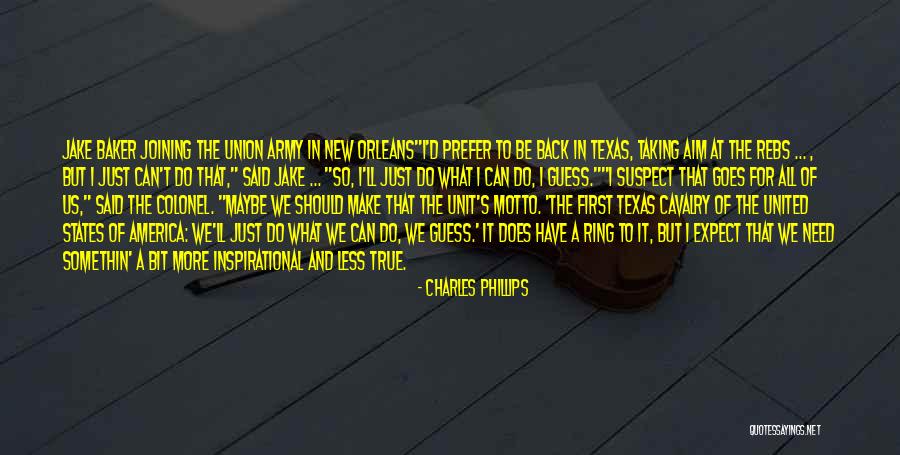 Army Cavalry Quotes By Charles Phillips Army Cavalry Quotes By Charles Phillips