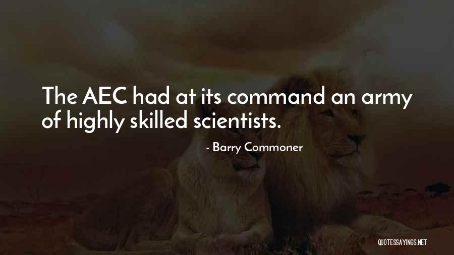 Army Command Quotes By Barry Commoner Army Command Quotes By Barry Commoner