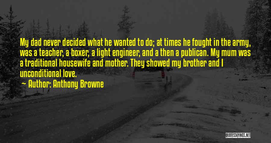 Army Engineer Quotes By Anthony Browne