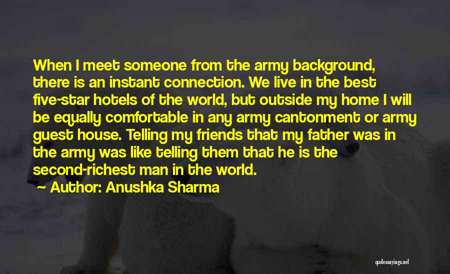 Army Father Quotes By Anushka Sharma