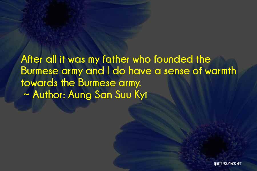 Army Father Quotes By Aung San Suu Kyi