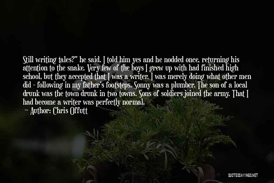 Army Father Quotes By Chris Offutt