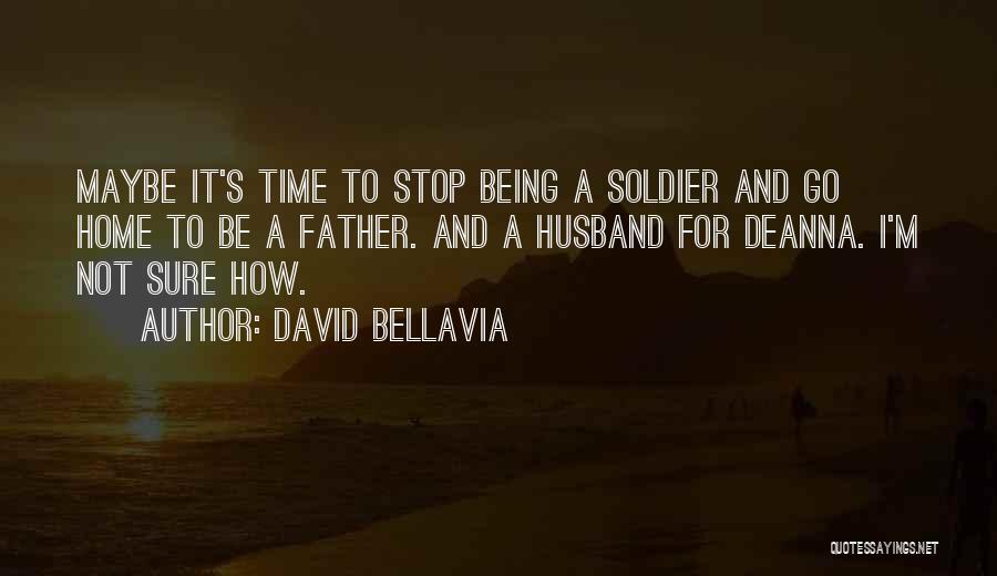 Army Father Quotes By David Bellavia