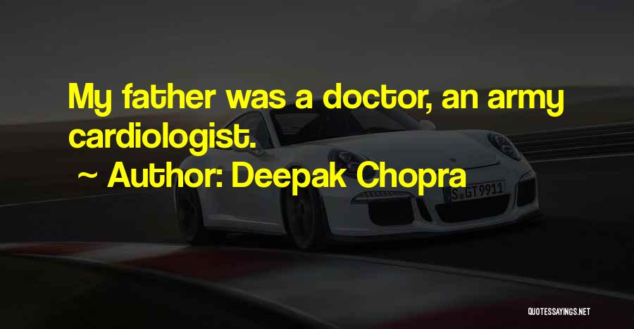 Army Father Quotes By Deepak Chopra