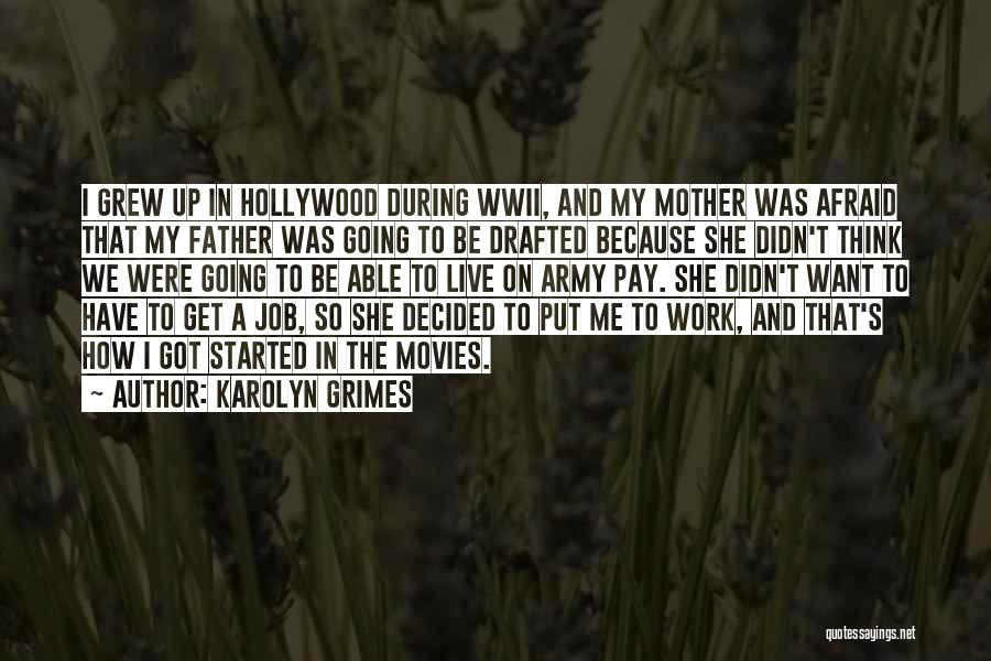 Army Father Quotes By Karolyn Grimes