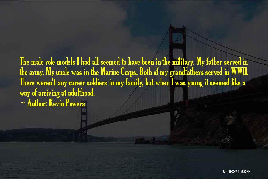 Army Father Quotes By Kevin Powers