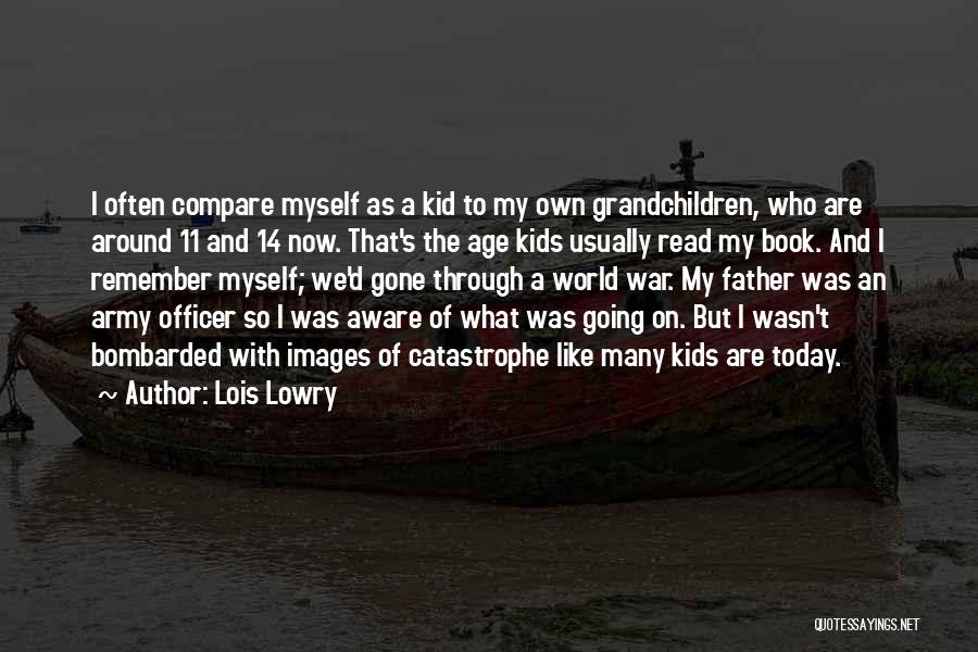 Army Father Quotes By Lois Lowry