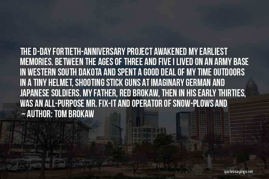 Army Father Quotes By Tom Brokaw